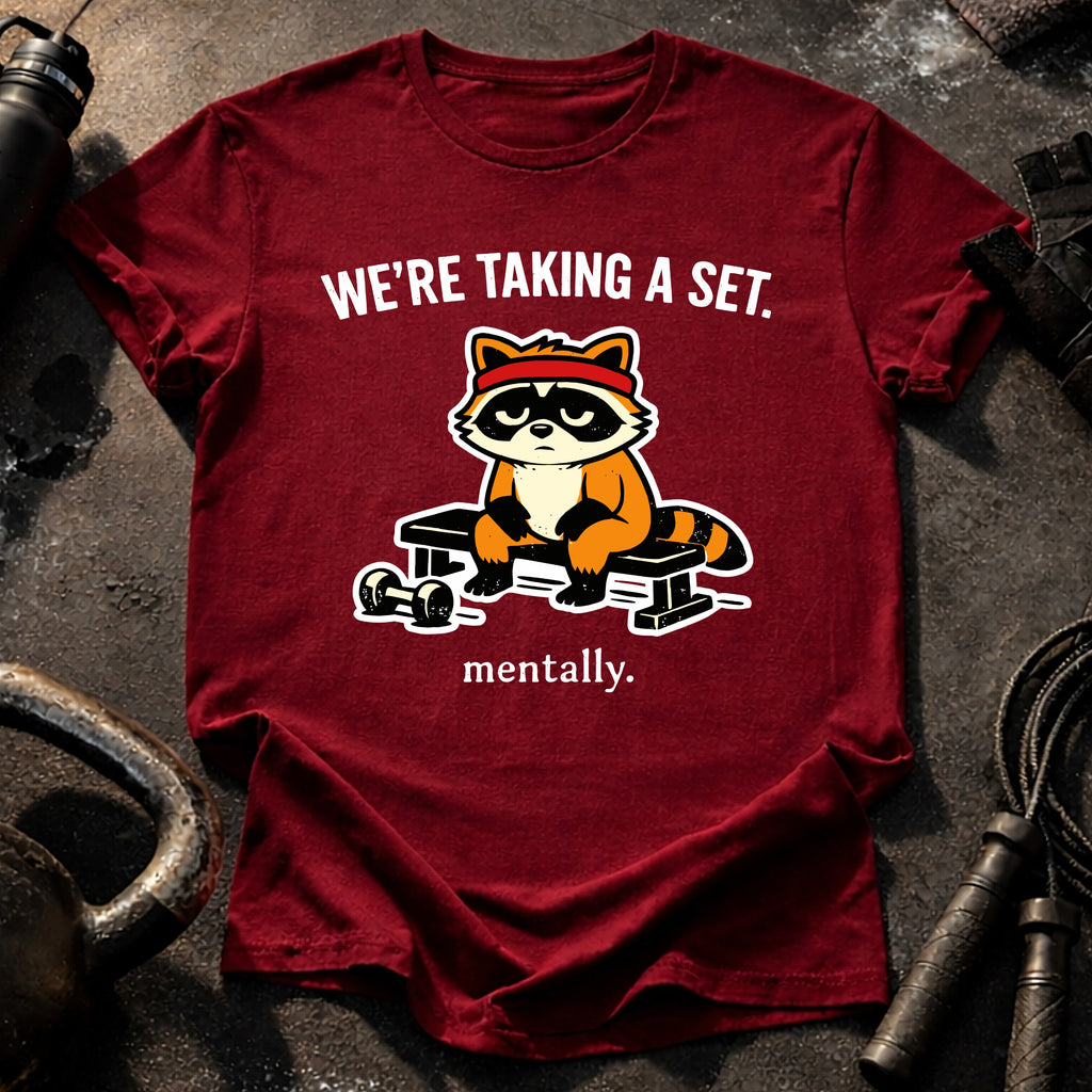 Taking A Set Mentally T-Shirt