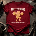 Pretty Strong T-Shirt