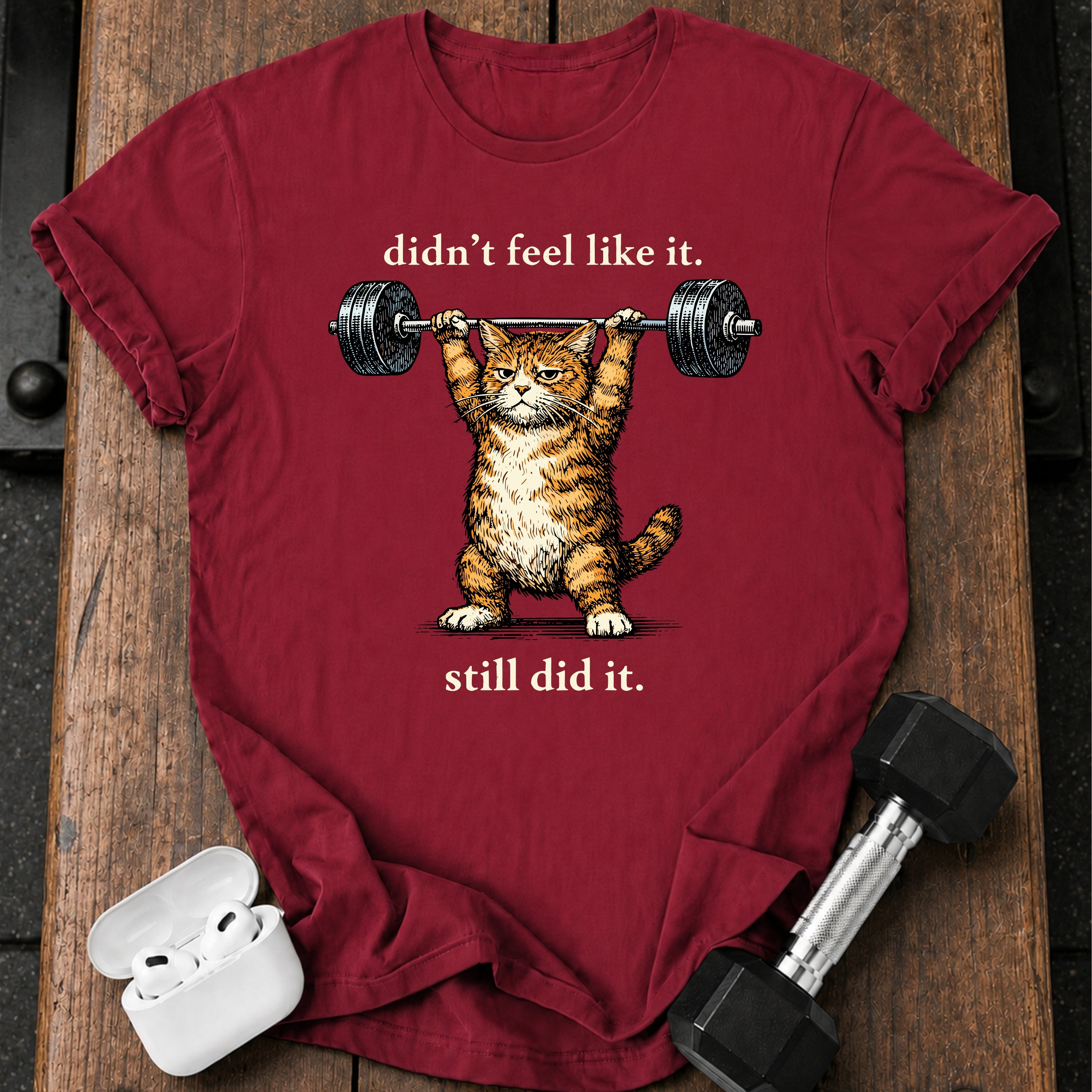 Still Did It T-Shirt