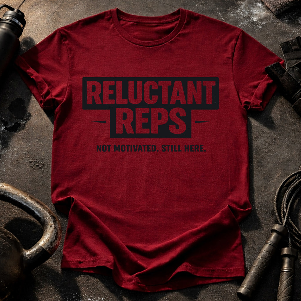 Reluctant Reps Gym T-Shirt
