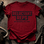 Reluctant Reps Gym T-Shirt