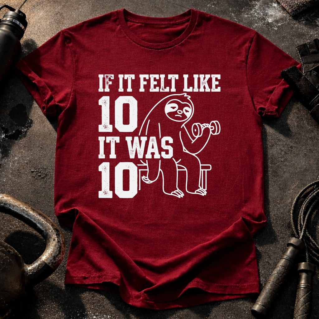 Felt Like Ten T-Shirt