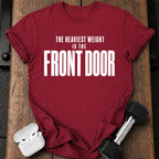 Front Door Weight T-Shirt