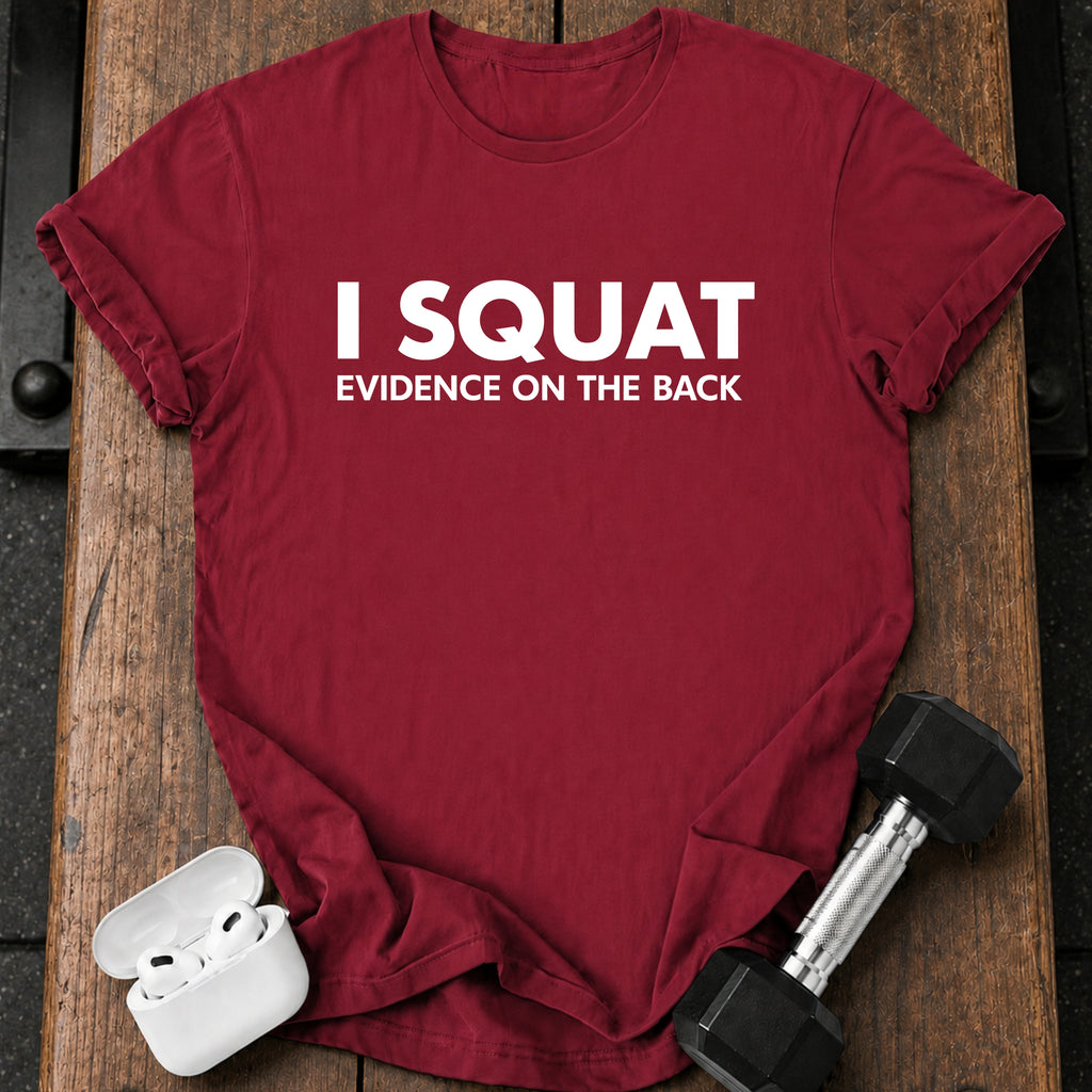 I Squat Funny T-Shirt