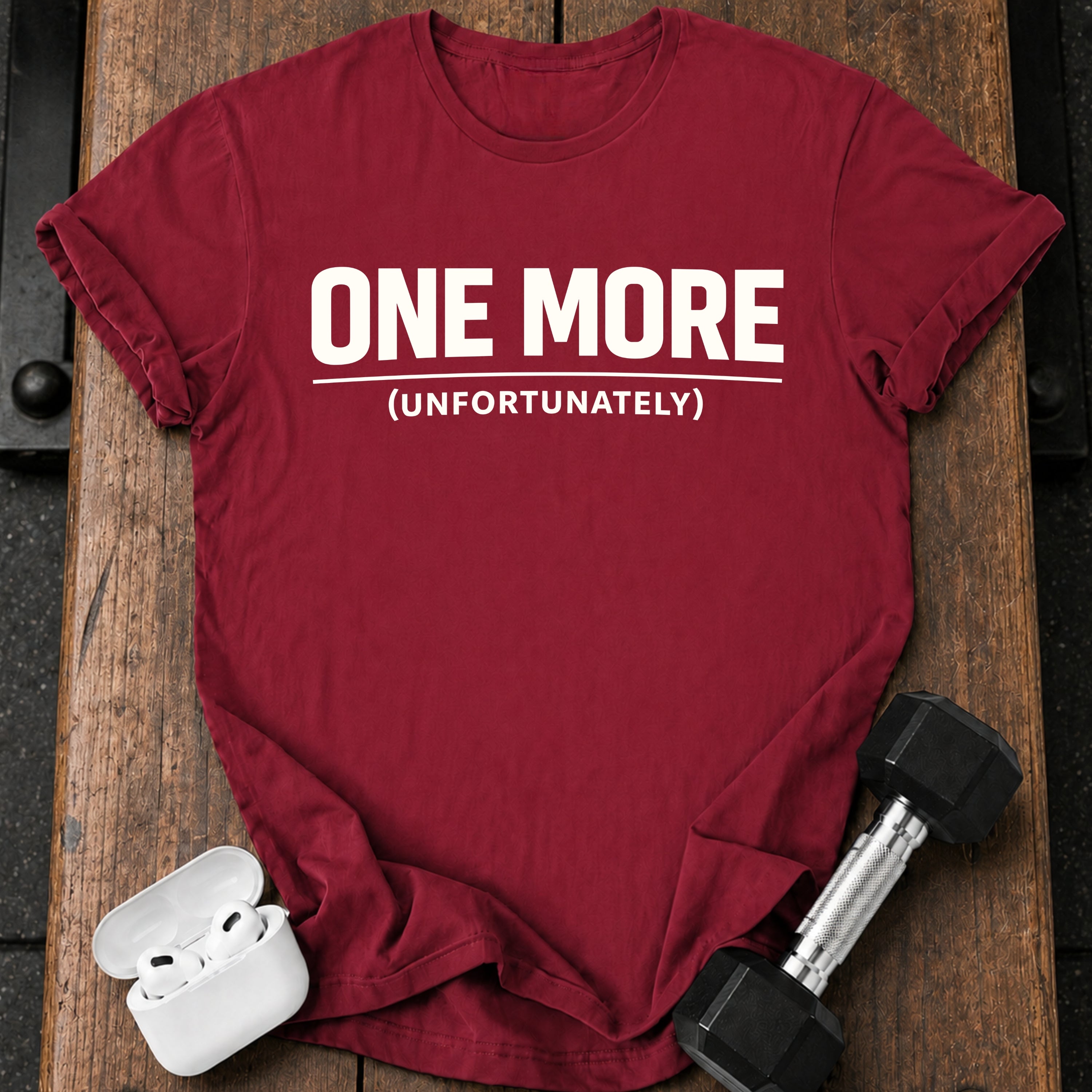 One More Unfortunately T-Shirt
