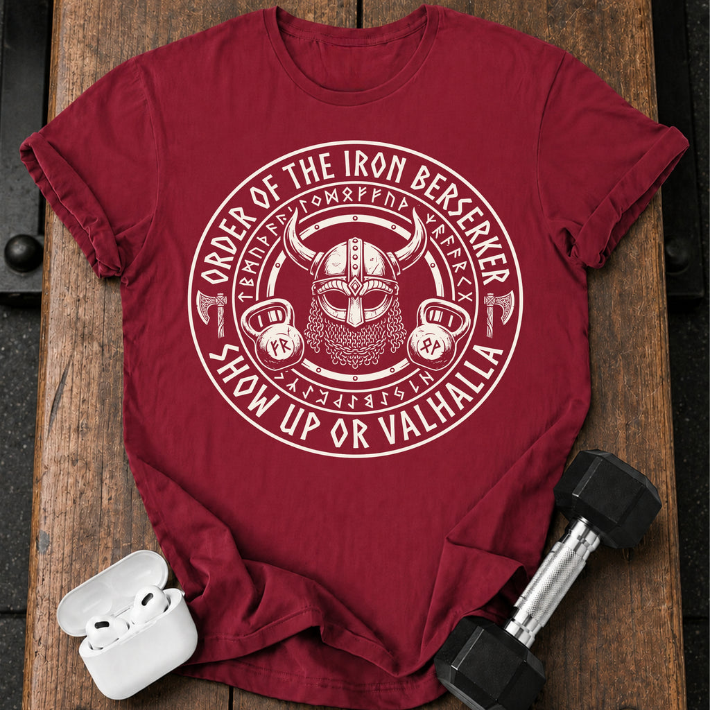 Show Up or Valhalla T-Shirt