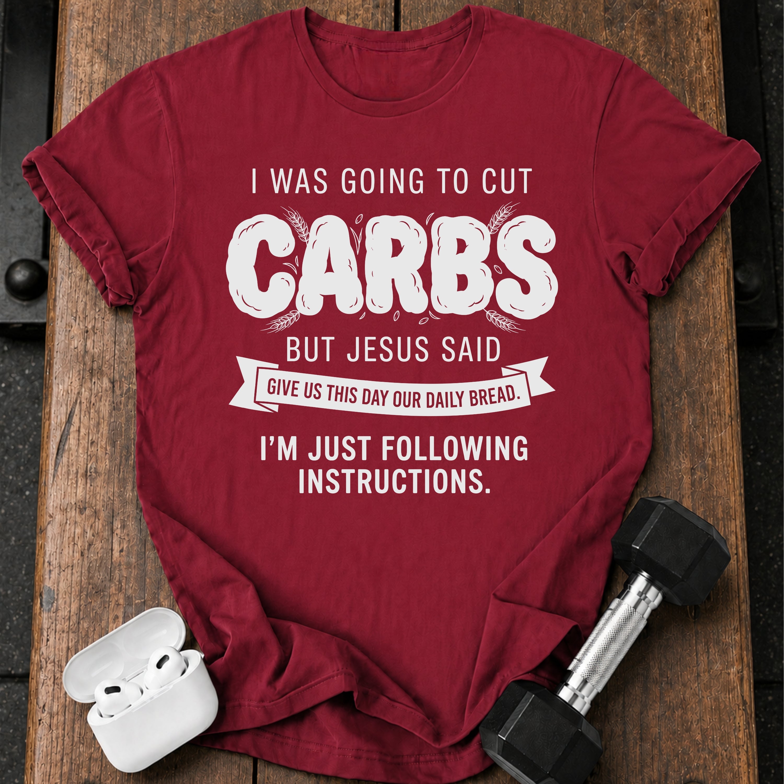 Cut Carbs Not Today T-Shirt