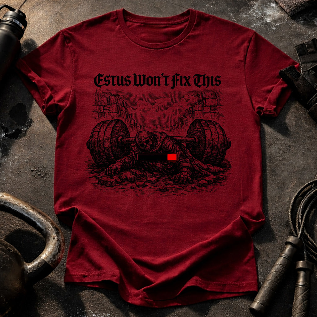 Estus Wont Fix T-Shirt