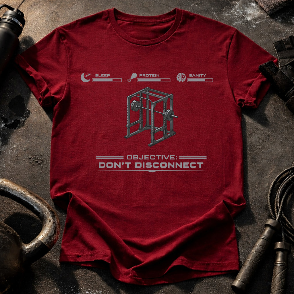Dont Disconnect Gym T-Shirt