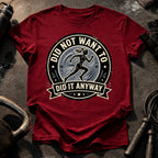 Women's Did Not Want To T-Shirt