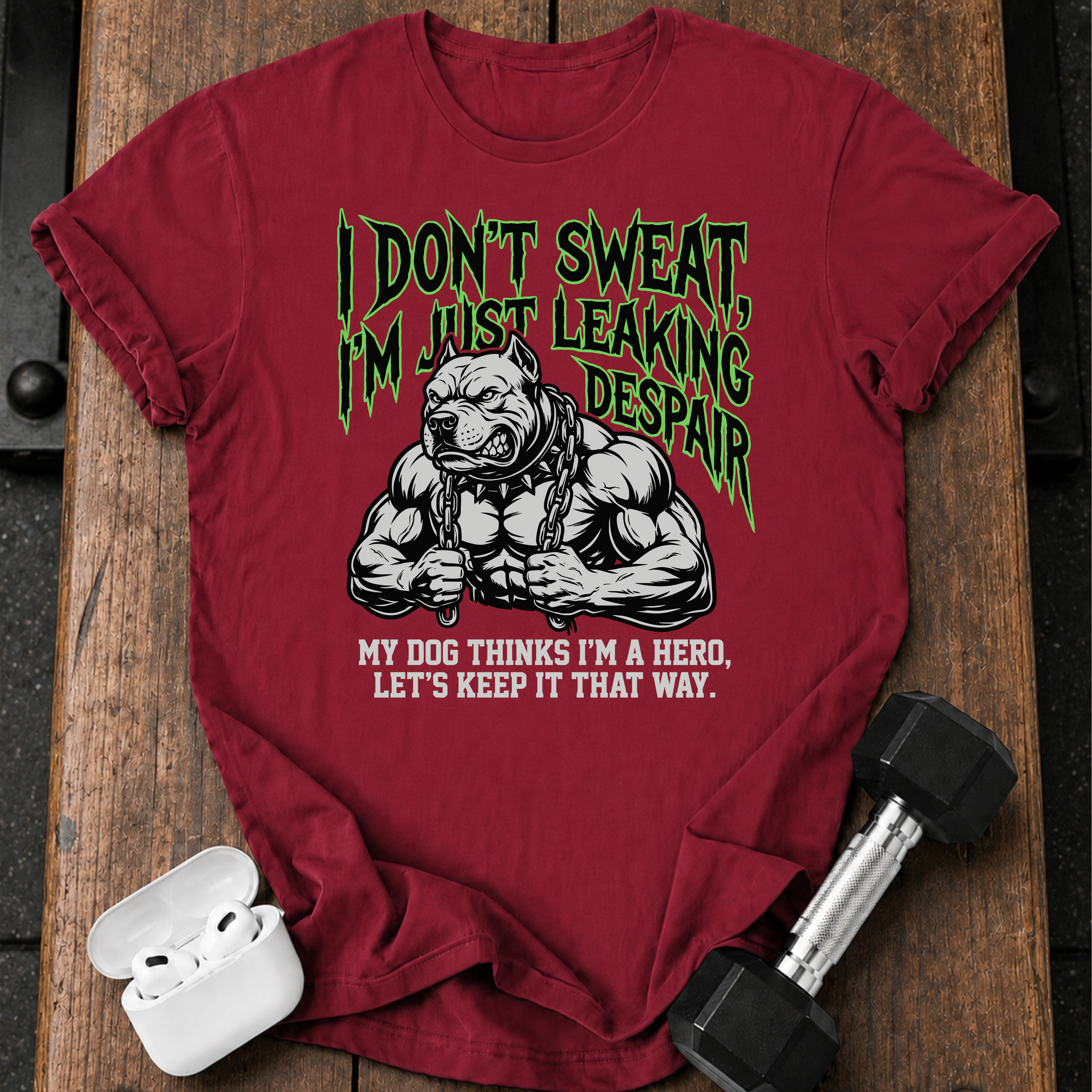 I Don’t Sweat T-Shirt