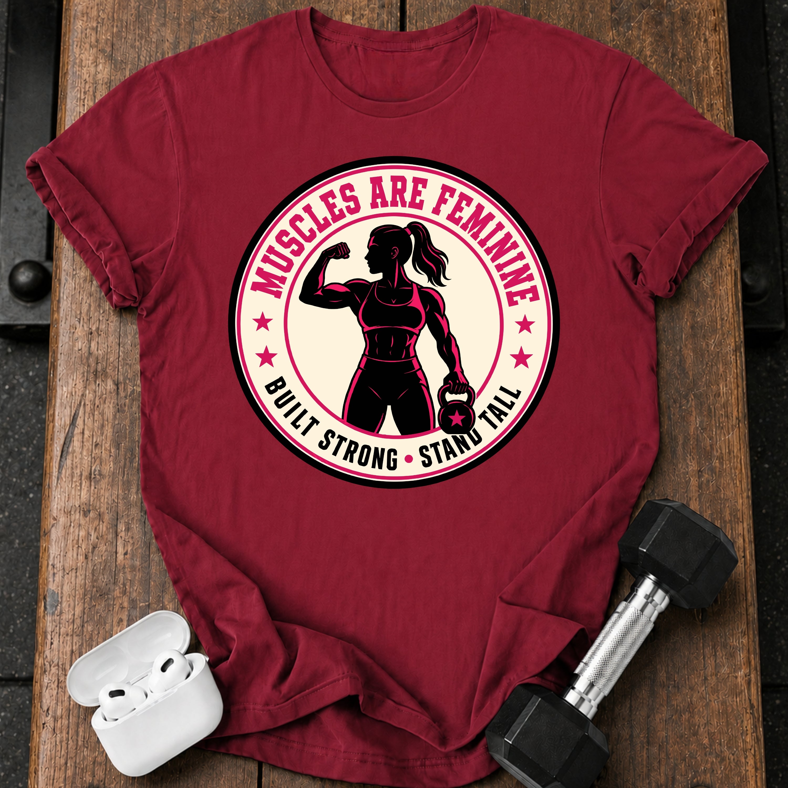 Muscles Are Feminine T-Shirt