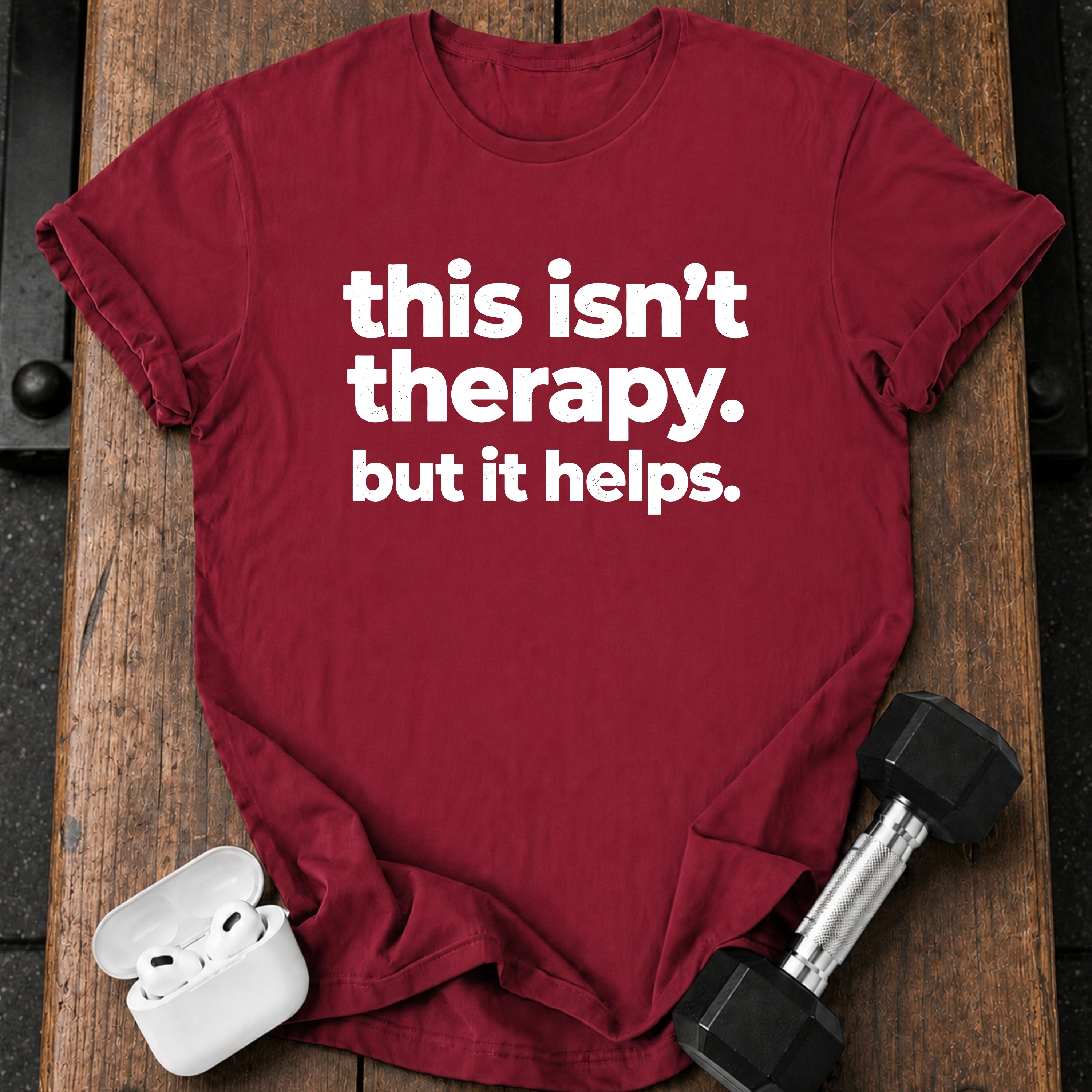 This Isn’t Therapy T-Shirt