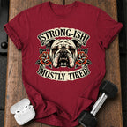 Strongish Mostly Tired T-Shirt