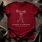 Lift Heavy Feminine Strength T-Shirt