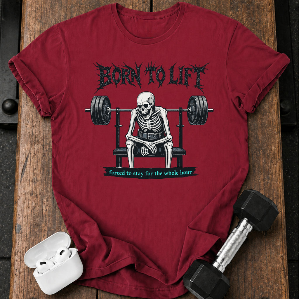 Born To Lift T-Shirt