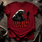 Zero Reps Given T-Shirt