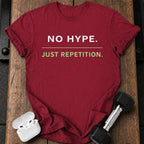 No Hype Just Reps T-Shirt