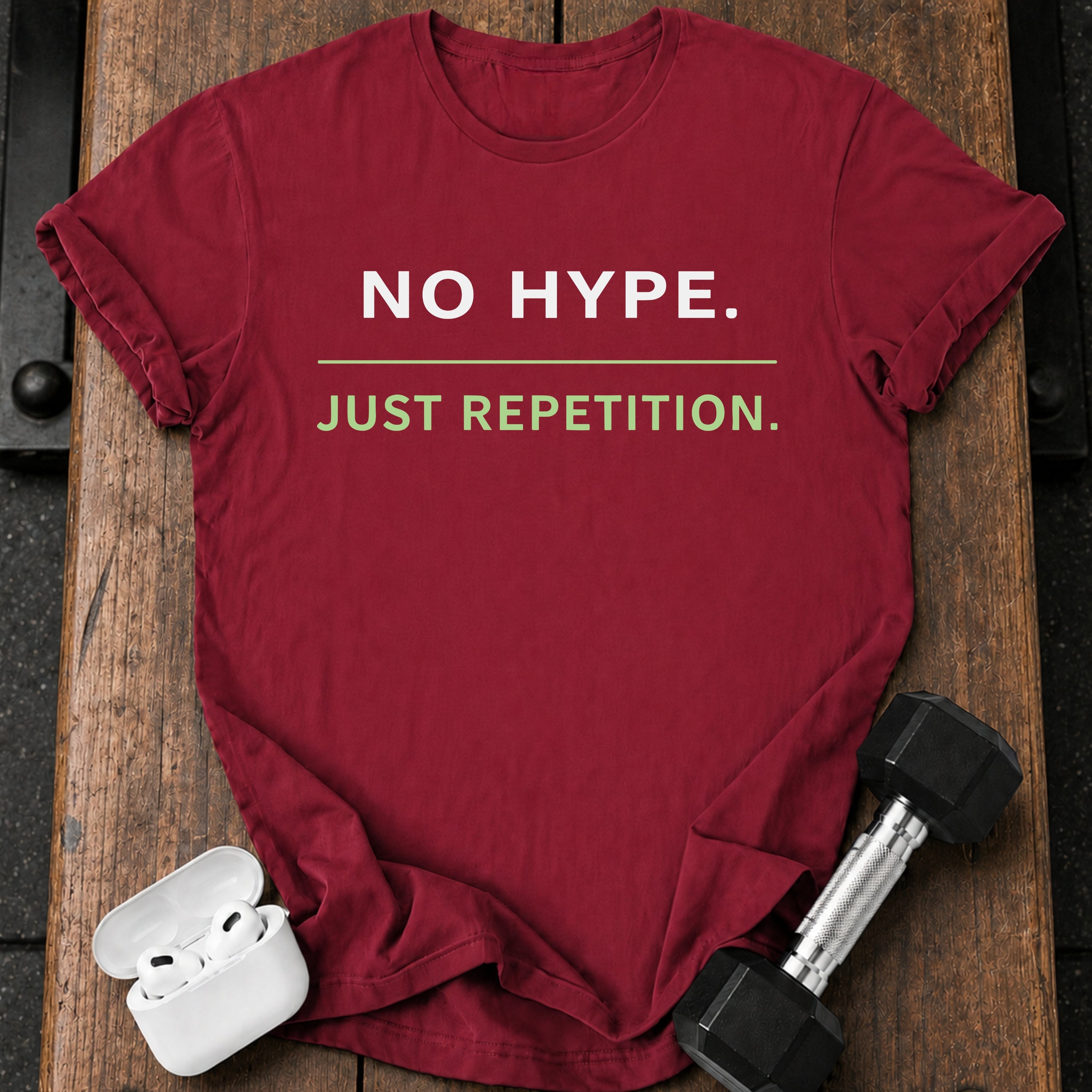 No Hype Just Reps T-Shirt