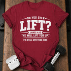 He Will Lift You Up T-Shirt