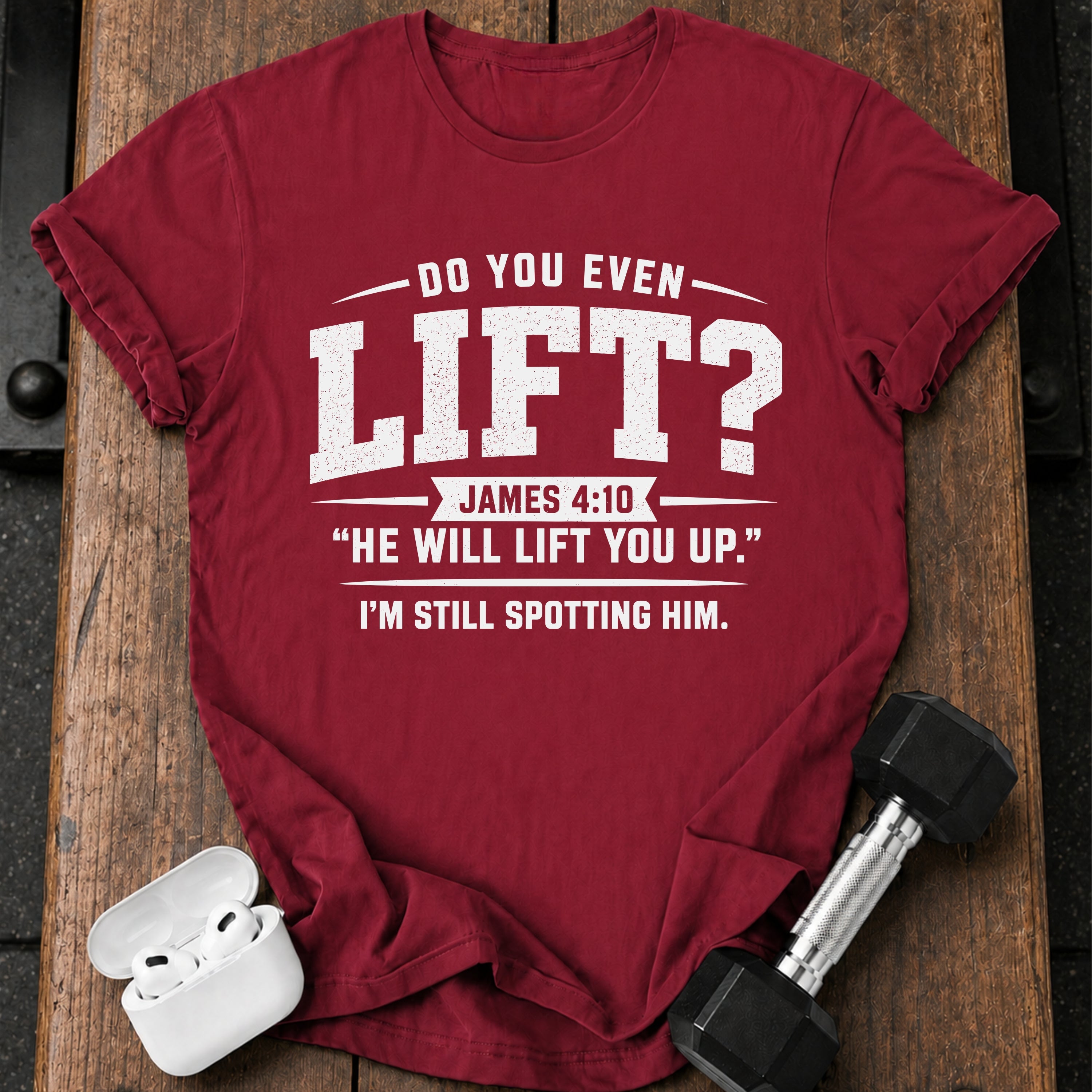 He Will Lift You Up T-Shirt