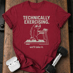 Technically Exercising T-Shirt