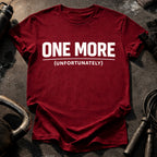 One More Unfortunately T-Shirt