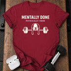 Women's Mentally Done T-Shirt