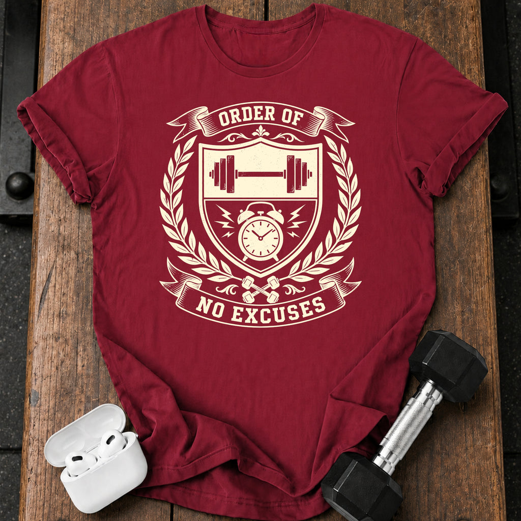 ORDER OF NO EXCUSES T-Shirt
