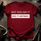Did It Anyway T-Shirt