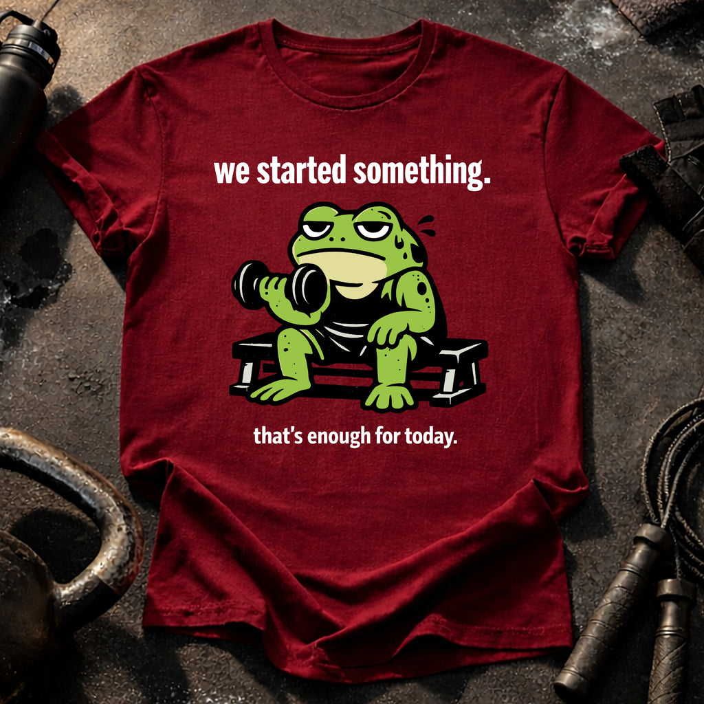 We Started Something T-Shirt