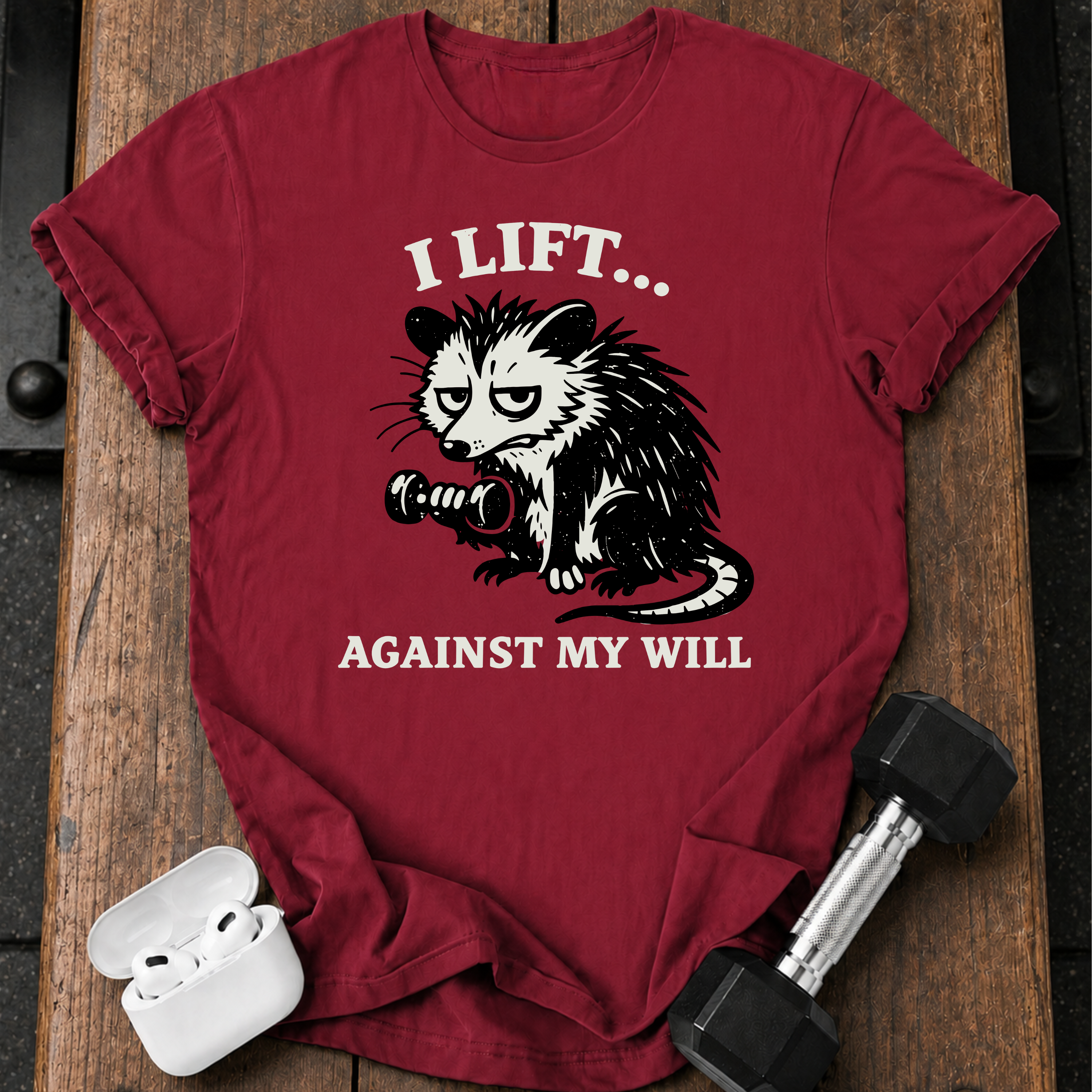 Against My Will T-Shirt