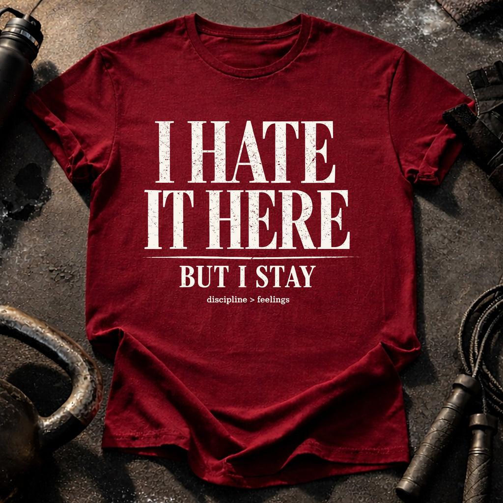I Hate It Here T-Shirt