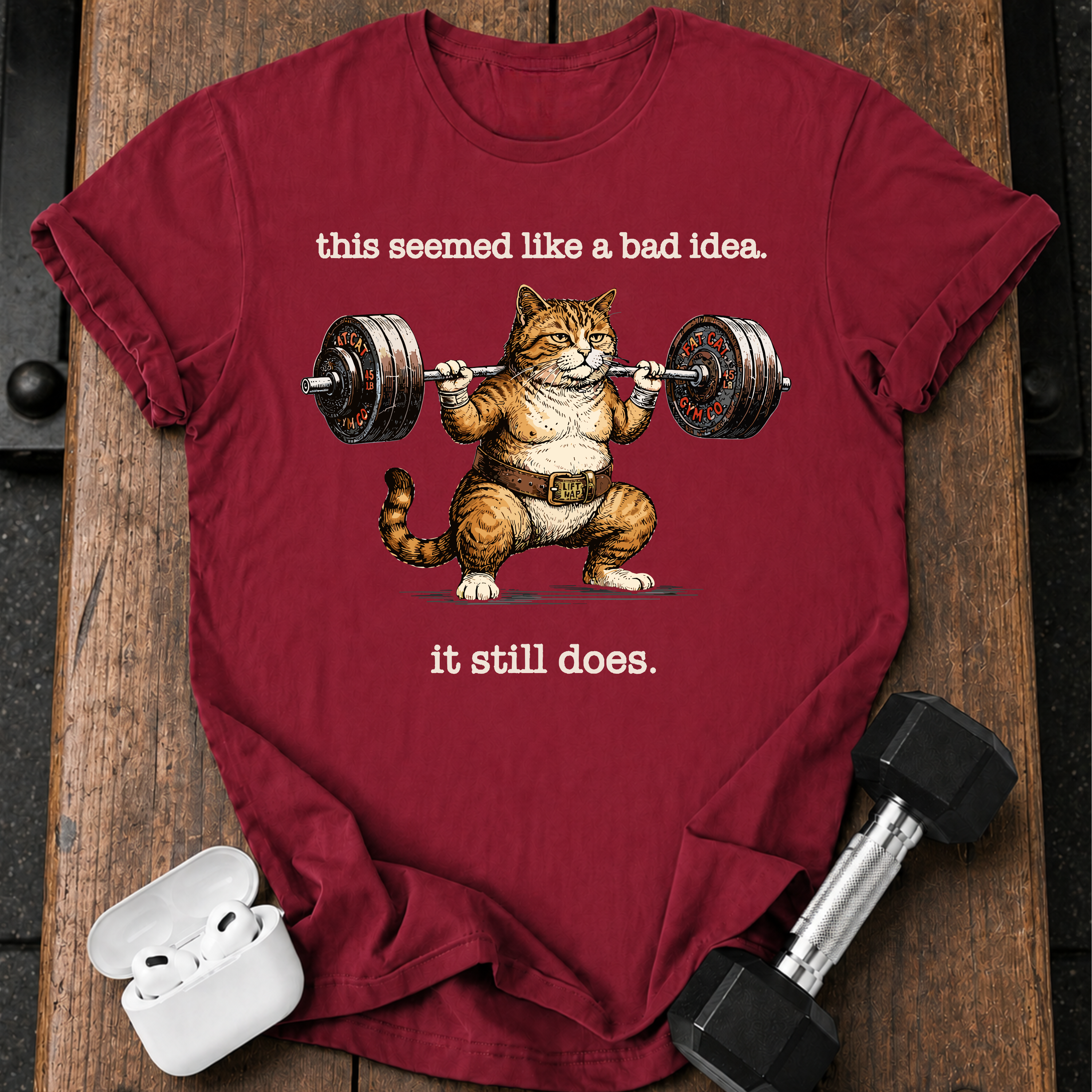 Bad Idea Still Doing T-Shirt