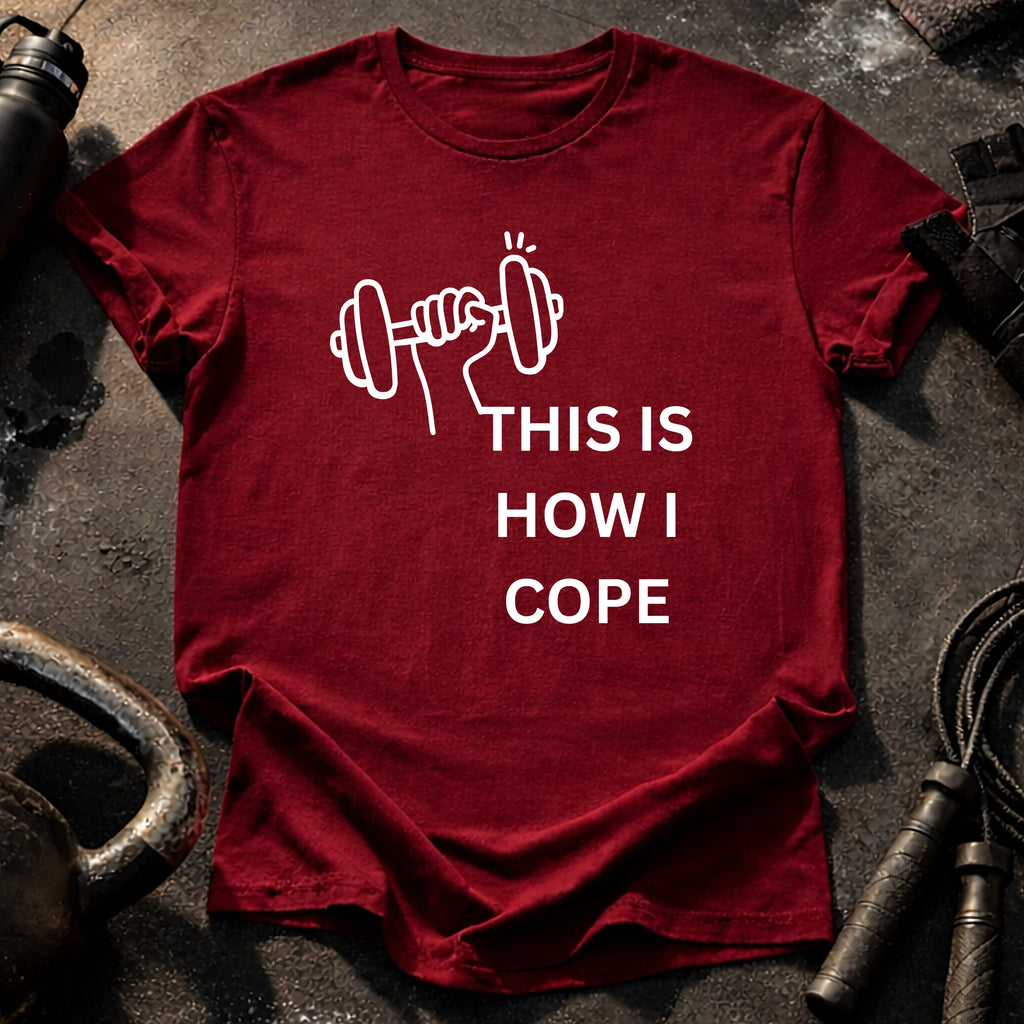 This Is How I Cope T-Shirt