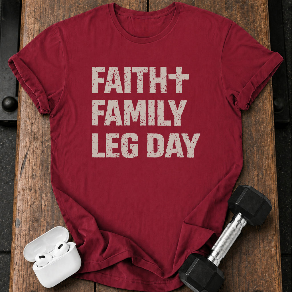 Faith Family Leg Day T-Shirt
