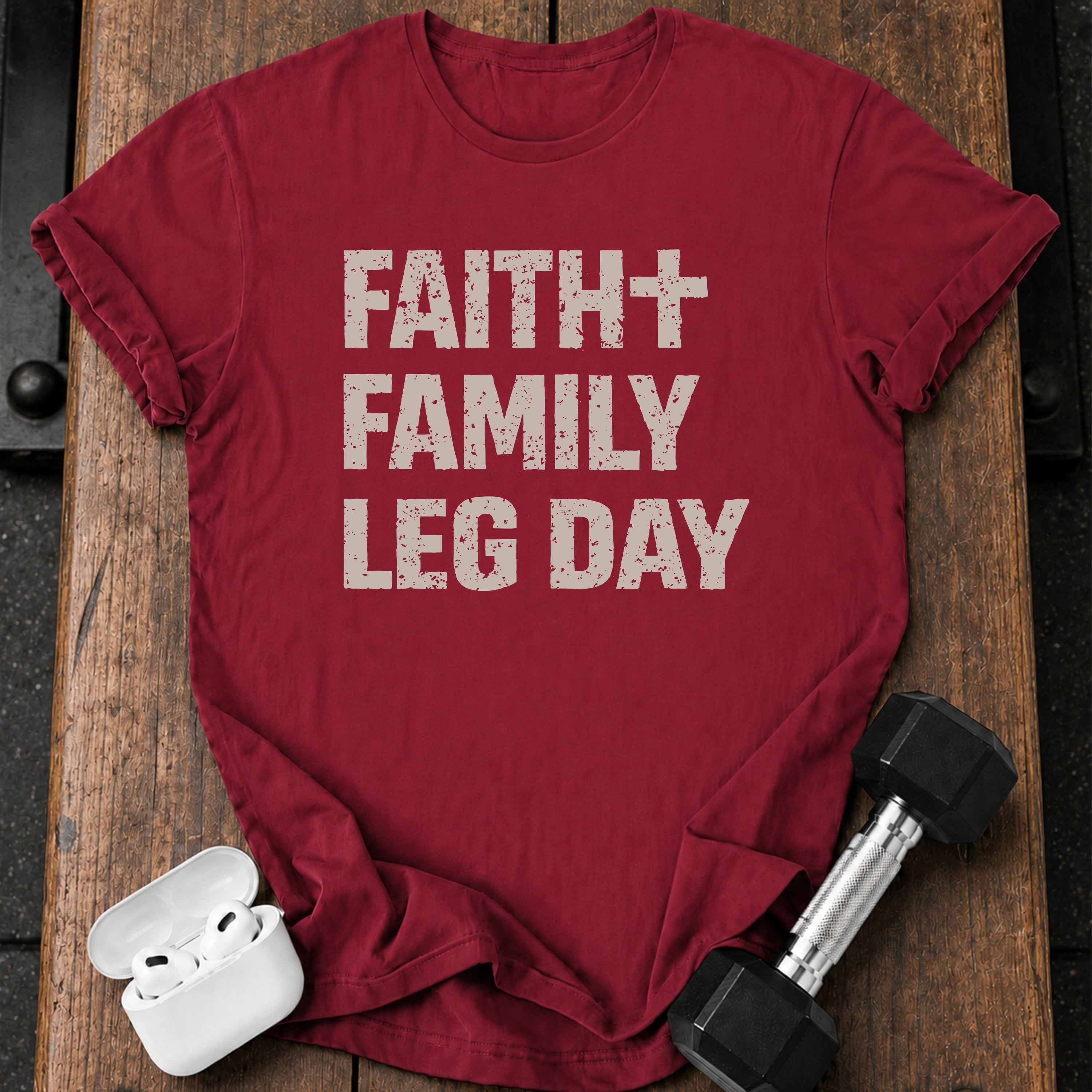 Faith Family Leg Day T-Shirt