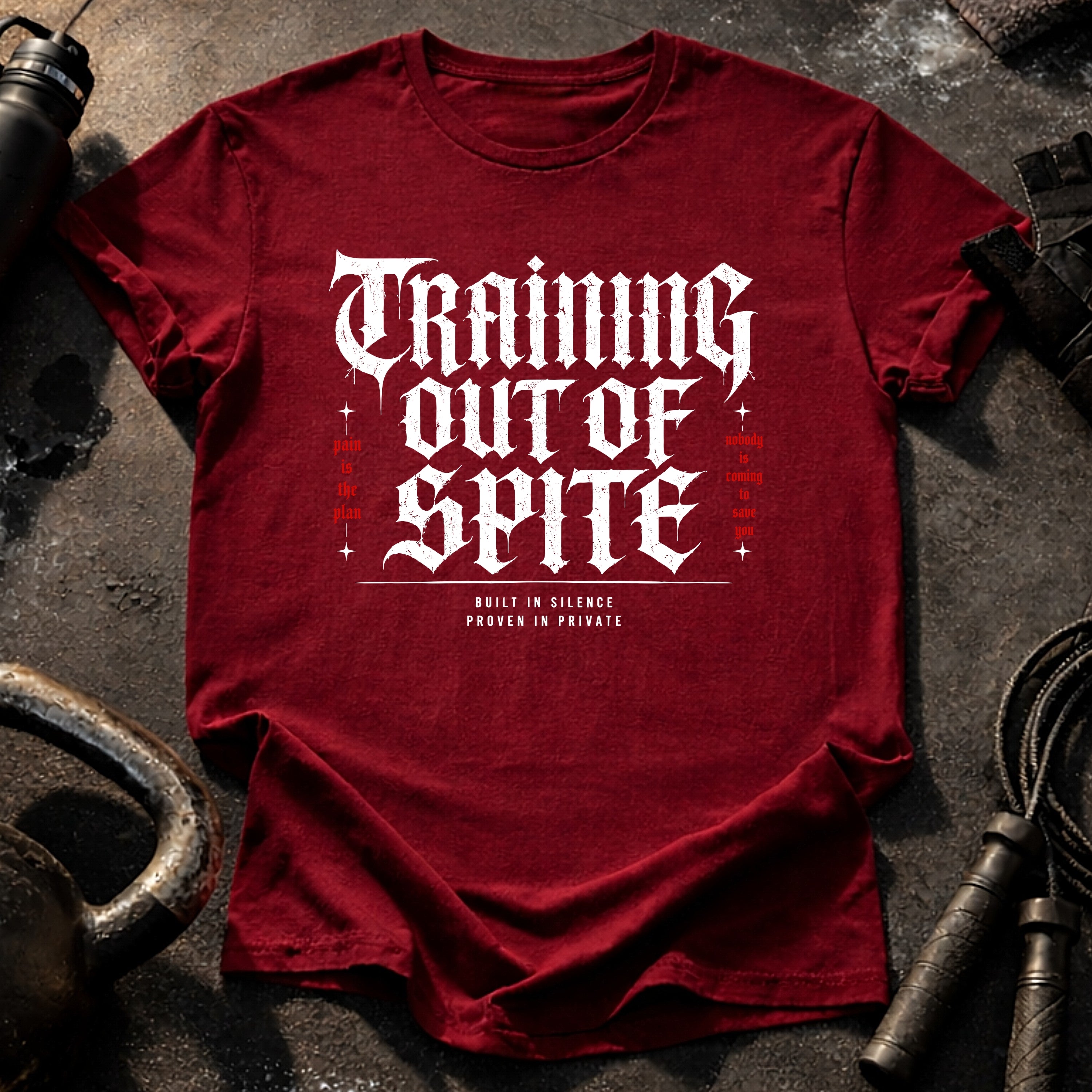 Training Out Of Spite T-Shirt