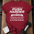 Push Harder Sit Out T-Shirt