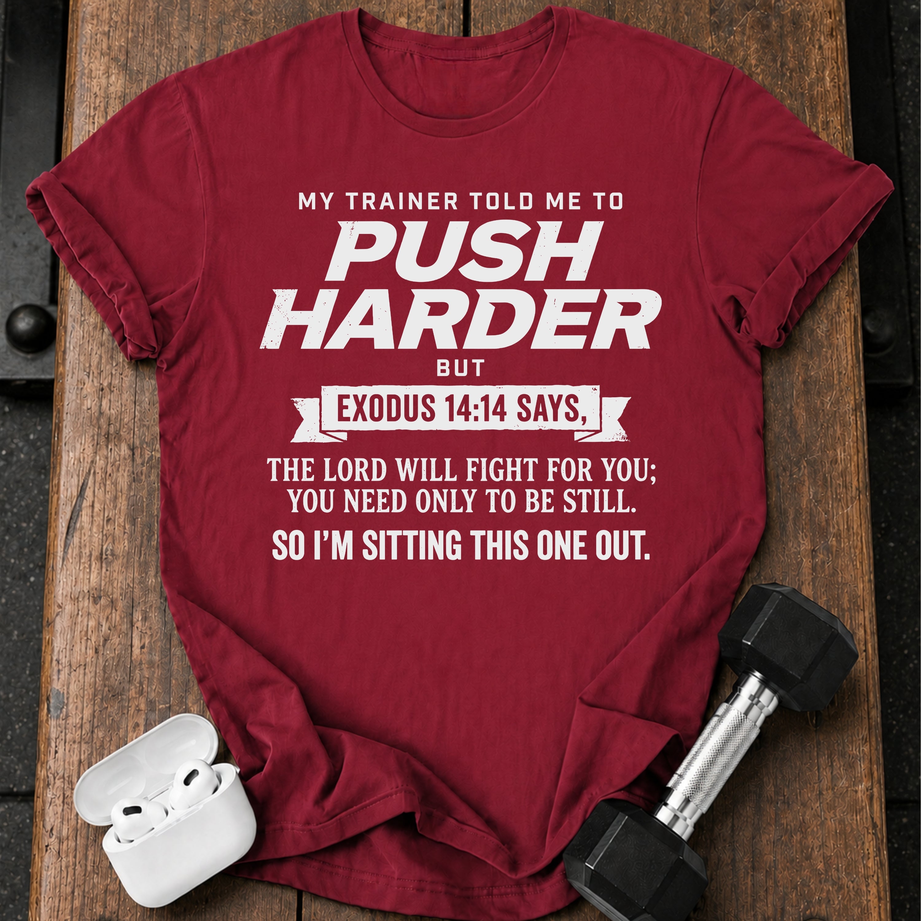 Push Harder Sit Out T-Shirt