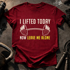 Lifted Today Leave Me T-Shirt