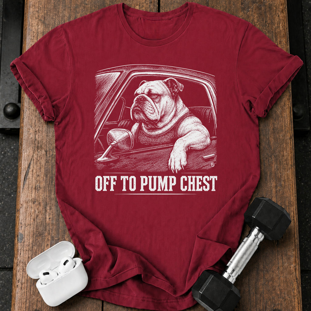 Off To Pump Chest T-Shirt