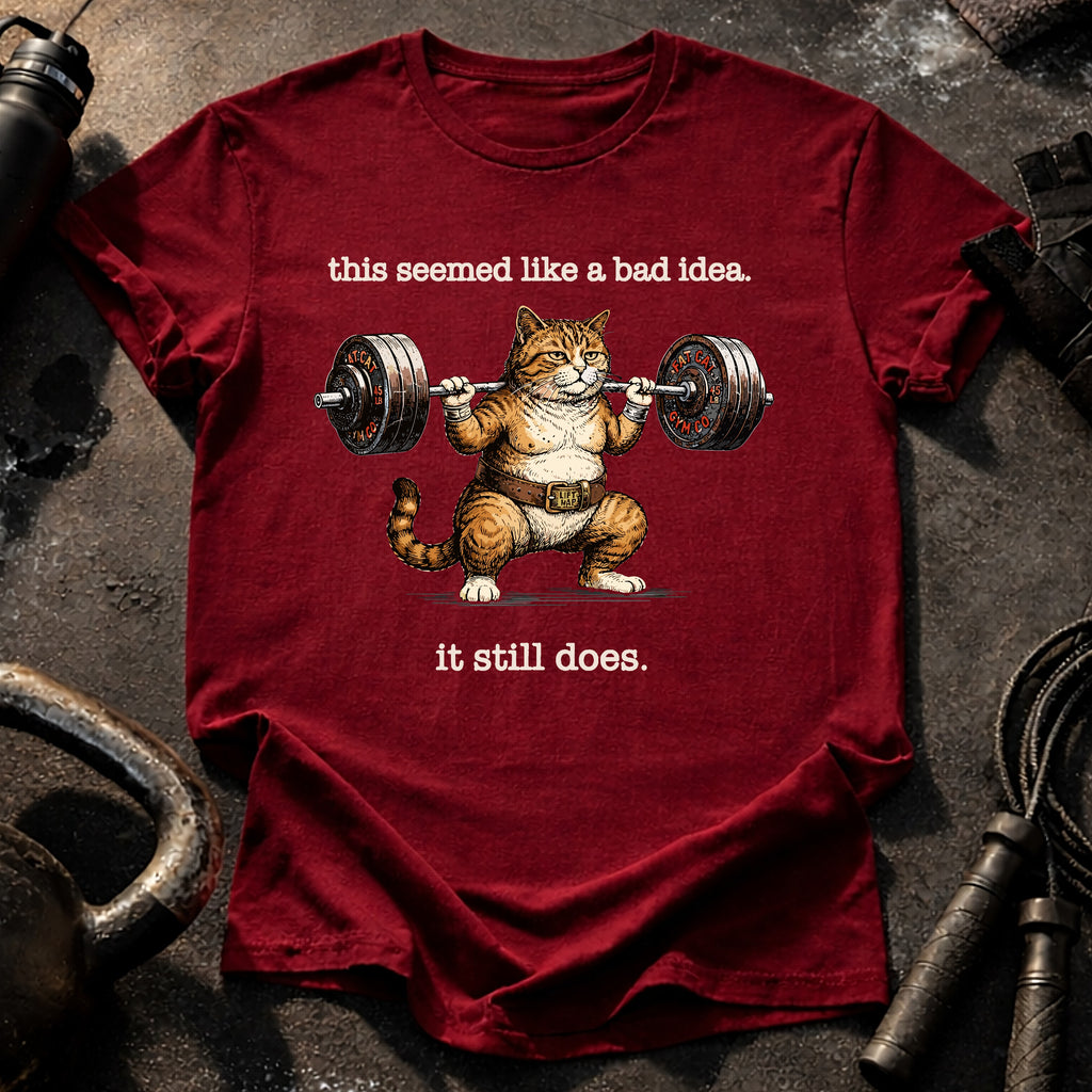 Bad Idea Still Doing T-Shirt