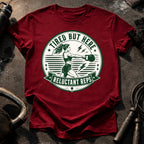 Women's Tired But Here T-Shirt