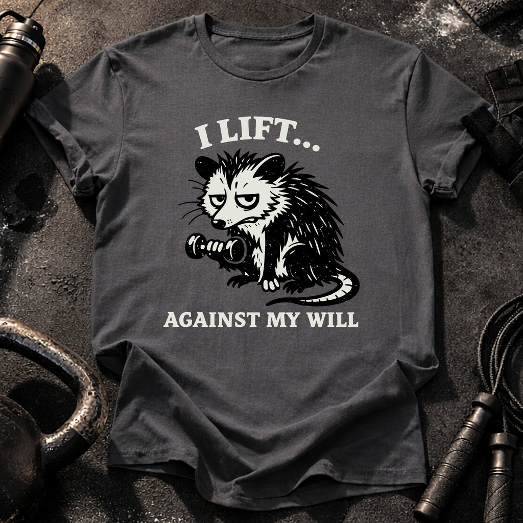 Against My Will T-Shirt