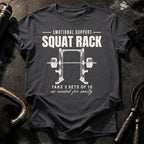 Emotional Support Squat Rack T-Shirt