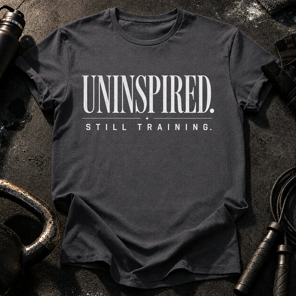 Uninspired Still Training T-Shirt