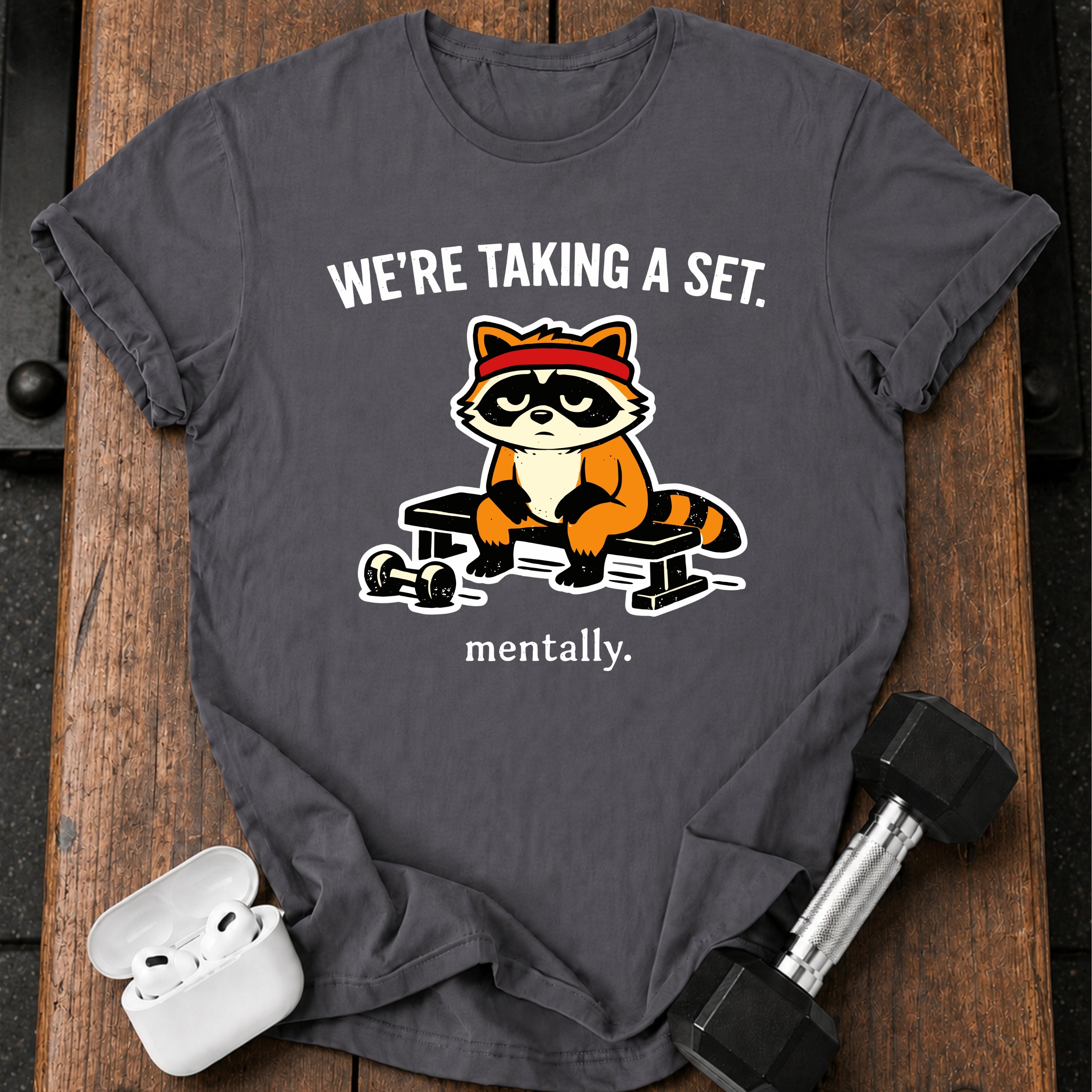 Taking A Set Mentally T-Shirt