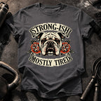 Strongish Mostly Tired T-Shirt