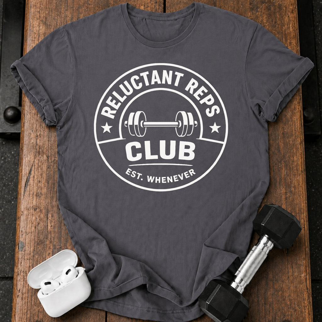 Reluctant Reps Funny T-Shirt
